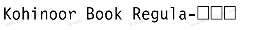 Kohinoor Book Regula字体转换